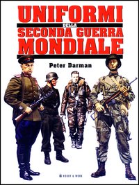 Uniformi della seconda guerra mondiale. Uniformi della seconda guerra mondiale.