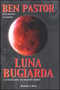 Luna bugiarda. Luna bugiarda.