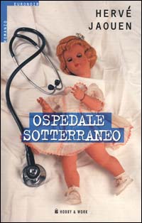 Ospedale sotterraneo. Ospedale sotterraneo.