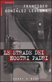 Le strade dei nostri padri Le strade dei nostri padri