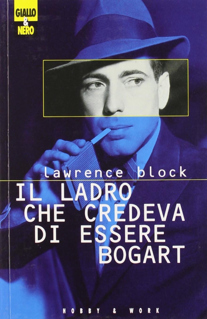 Il ladro che credeva di essere Bogart Il ladro che credeva di essere Bogart