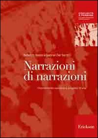 Narrazioni di narrazioni. Orientamento narrativo e progetto di vita Narrazioni di narrazioni. Orientamento narrativo e progetto di vita