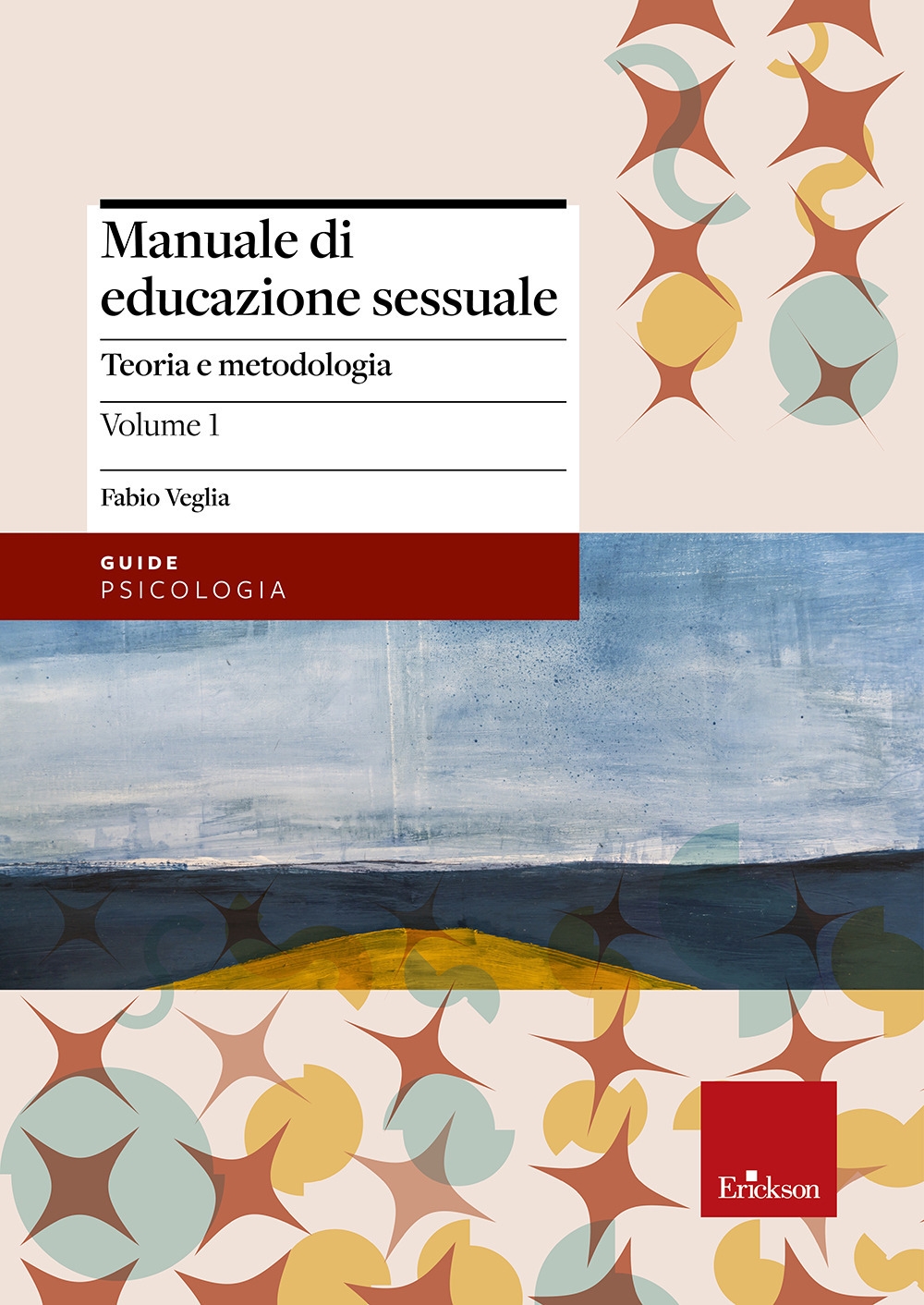 Manuale di Educazione Sessuale. Vol. 1: Teoria e Metodologia Manuale di Educazione Sessuale. Vol. 1: Teoria e Metodologia