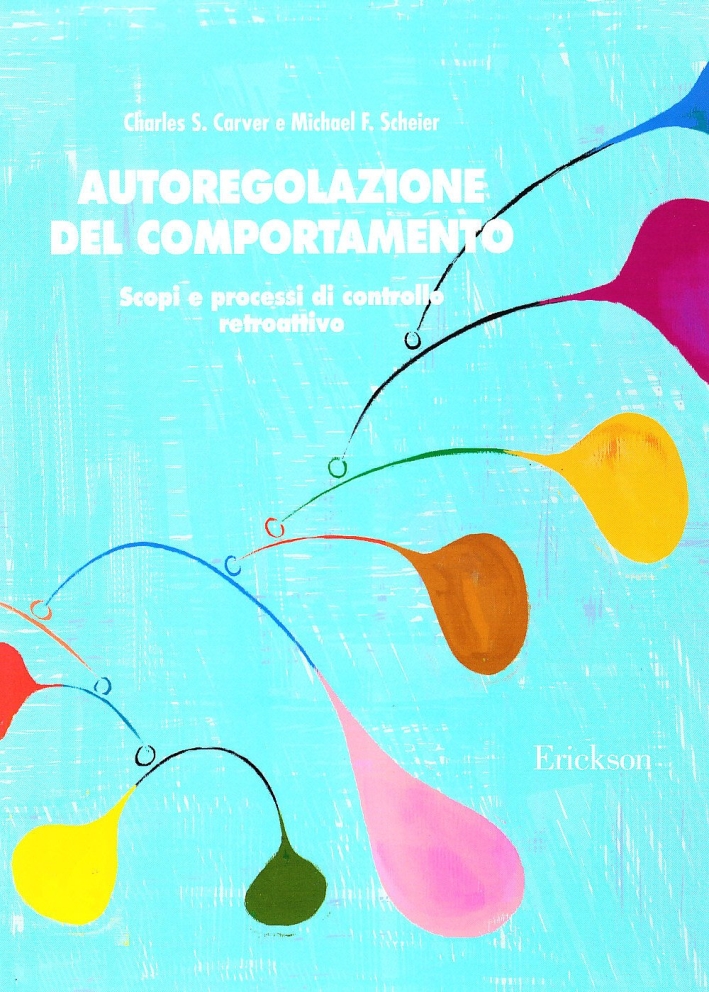 Autoregolazione del comportamento. Scopi e processi di controllo retroattivo Autoregolazione del comportamento. Scopi e processi di controllo retroattivo