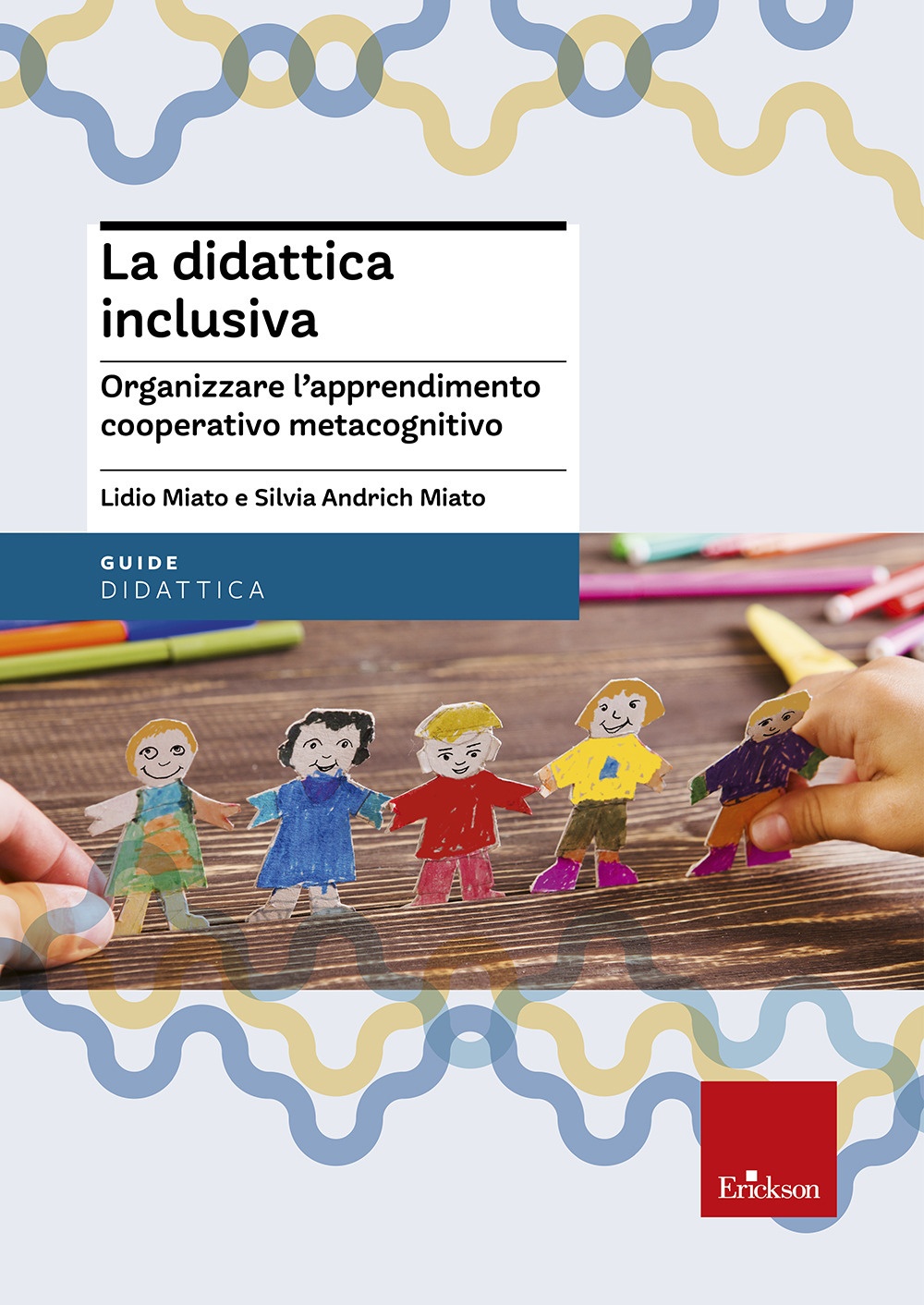 La didattica inclusiva. Organizzare l'apprendimento cooperativo metacognitivo La didattica inclusiva. Organizzare l'apprendimento cooperativo metacognitivo