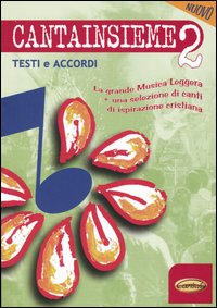 Cantainsieme. Testi e Accordi. Vol. 2 Cantainsieme. Testi e Accordi. Vol. 2