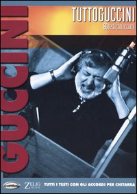 Tuttoguccini. 80 testi con accordi Tuttoguccini. 80 testi con accordi