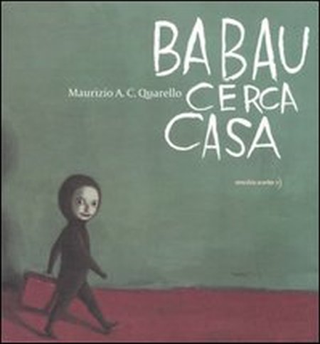 Babau cerca casa. Ediz. illustrata Babau cerca casa. Ediz. illustrata