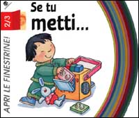 Se tu metti.... Se tu metti....