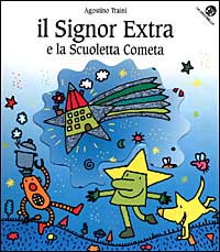 Il signor Extra e la scuoletta Cometa Il signor Extra e la scuoletta Cometa