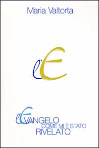L'evangelo come mi è stato rivelato. Vol. 8: Capitoli 501-554 L'evangelo come mi è stato rivelato. Vol. 8: Capitoli 501-554