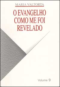 Evangelho como me foi revelado (O). Vol. 9 Evangelho como me foi revelado (O). Vol. 9