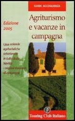 Agriturismo e vacanze in campagna 2005 Agriturismo e vacanze in campagna 2005