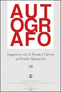Suggestive voci di Pavese e Calvino nel Fondo manoscritti Suggestive voci di Pavese e Calvino nel Fondo manoscritti