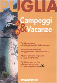 Puglia. Campeggi & vacanze Puglia. Campeggi & vacanze