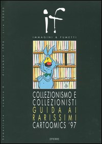 Collezionismo e collezionisti. Guida ai rarissimi Cartoomics '97 Collezionismo e collezionisti. Guida ai rarissimi Cartoomics '97