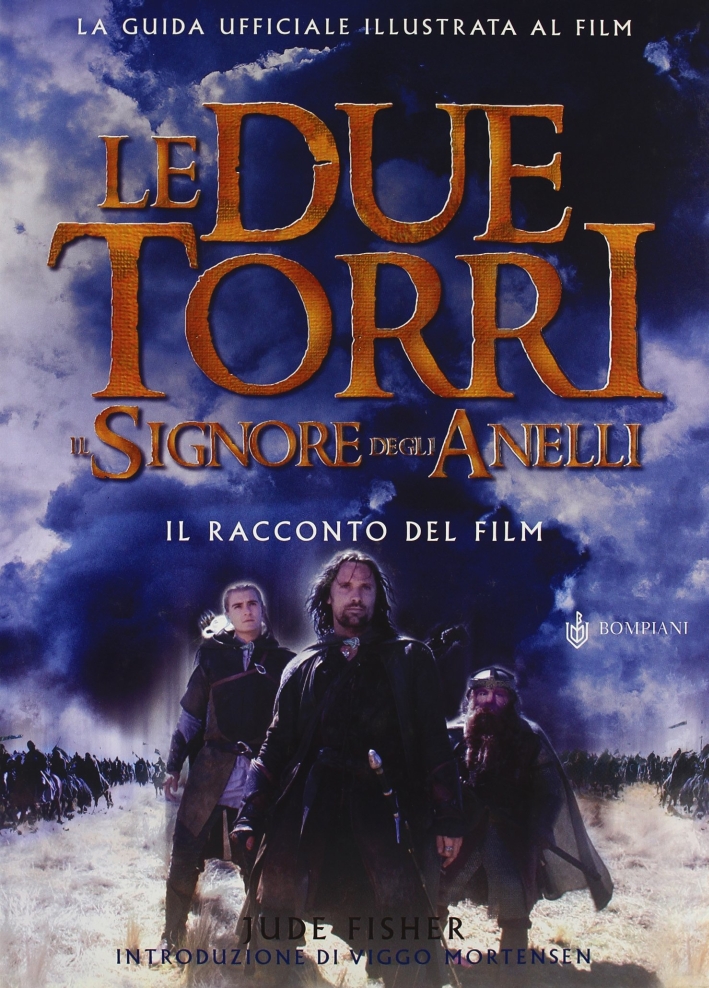 Il Signore degli Anelli. Le due Torri. Il racconto del film Il Signore degli Anelli. Le due Torri. Il racconto del film