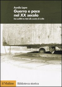 Guerra e pace nel XX secolo. Dai conflitti tra Stati allo scontro di civiltà Guerra e pace nel XX secolo. Dai conflitti tra Stati allo scontro di civiltà