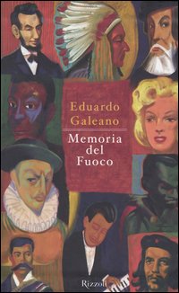Memoria del fuoco: Le origini-I volti e le maschere-Il secolo del vento Memoria del fuoco: Le origini-I volti e le maschere-Il secolo del vento