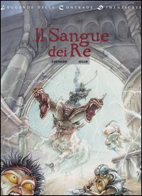 Il Sangue dei Re. Leggende delle Contrade Dimenticate. Vol. 3 Il Sangue dei Re. Leggende delle Contrade Dimenticate. Vol. 3