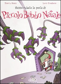 Hanno Rubato la Posta di Piccolo Babbo Natale. Vol. 4 Hanno Rubato la Posta di Piccolo Babbo Natale. Vol. 4