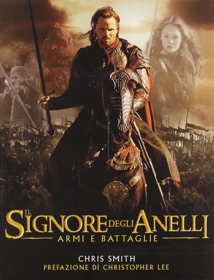 Il Signore degli anelli. Armi e battaglie Il Signore degli anelli. Armi e battaglie