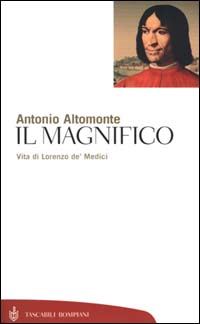 Il Magnifico. Vita di Lorenzo de' Medici Il Magnifico. Vita di Lorenzo de' Medici