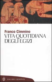 Vita quotidiana degli egizi Vita quotidiana degli egizi