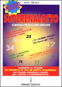 Nuovo superenalotto. Consigli pratici per vincere. Tabelle e statistiche pronte all'uso. Sistemi alternativi e combinazioni più favorevoli per vincite multiple.... Nuovo superenalotto. Consigli pratici per vincere. Tabelle e statistiche pronte all'uso. Sistemi alternativi e combinazioni più favorevoli per vincite multiple....