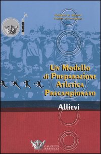 Un modello di preparazione atletica precampionato per allievi Un modello di preparazione atletica precampionato per allievi