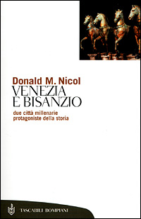 Venezia e Bisanzio Venezia e Bisanzio