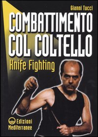 Combattimento col coltello. Knife fighting Combattimento col coltello. Knife fighting