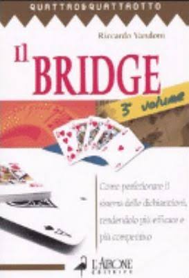 Il bridge. Vol. 2: Le tecniche fondamentali per un incisivo gioco della carta Il bridge. Vol. 2: Le tecniche fondamentali per un incisivo gioco della carta