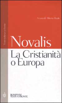La Cristianità o Europa. Testo tedesco a fronte La Cristianità o Europa. Testo tedesco a fronte