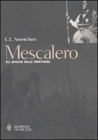 Mescalero. Gli Apache delle montagne Mescalero. Gli Apache delle montagne