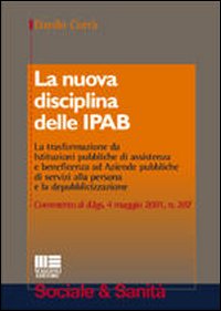 La nuova disciplina IPAB La nuova disciplina IPAB