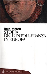 Storia dell'intolleranza in Europa Storia dell'intolleranza in Europa