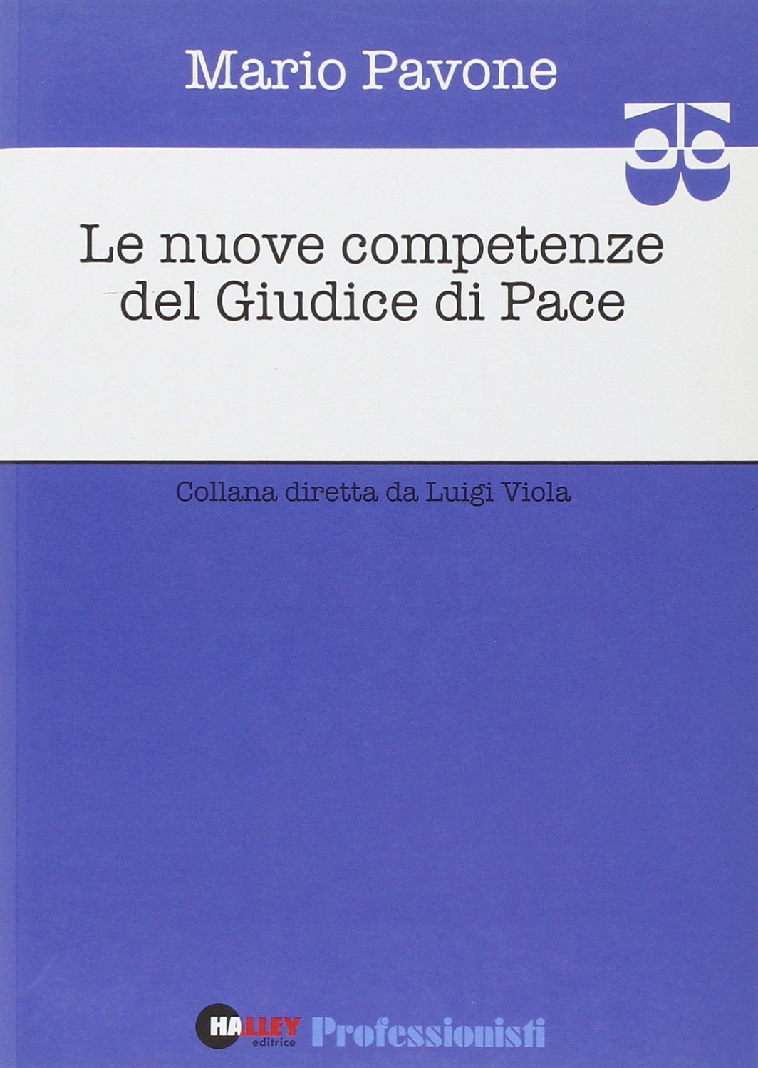 Le nuove competenze del giudice di pace Le nuove competenze del giudice di pace
