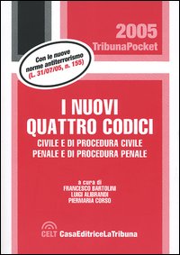 I nuovi quattro codici. Civile e di procedura civile, penale e di procedura penale I nuovi quattro codici. Civile e di procedura civile, penale e di procedura penale