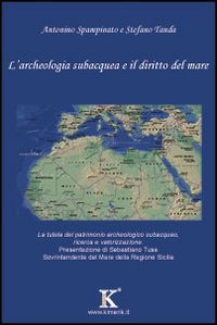 L'archeologia subacquea e il diritto del mare L'archeologia subacquea e il diritto del mare