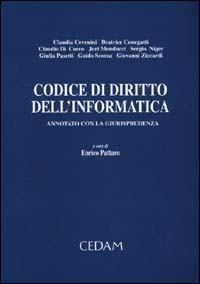 Codice di diritto dell'informatica. Annotato con la giurisprudenza Codice di diritto dell'informatica. Annotato con la giurisprudenza