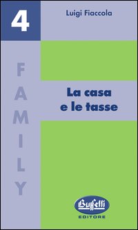 La casa e le tasse La casa e le tasse