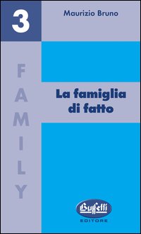 La famiglia di fatto La famiglia di fatto