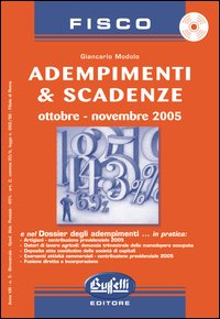 Adempimenti & scadenze. Ottobre-novembre 2005. Con CD-ROM Adempimenti & scadenze. Ottobre-novembre 2005. Con CD-ROM