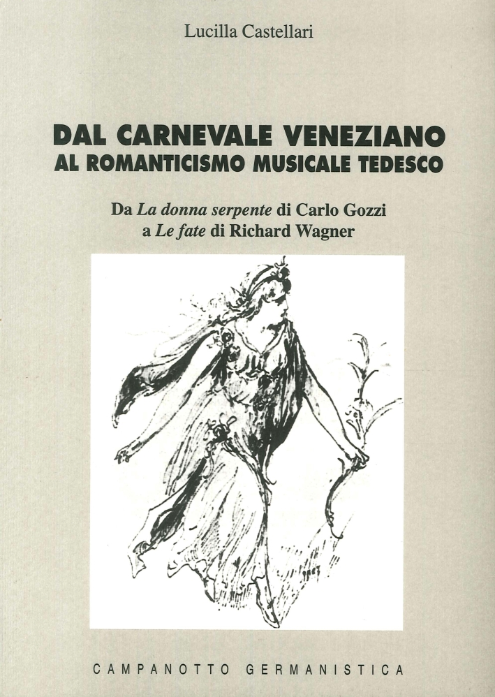 Dal carnevale veneziano al romanticismo musicale tedesco Dal carnevale veneziano al romanticismo musicale tedesco