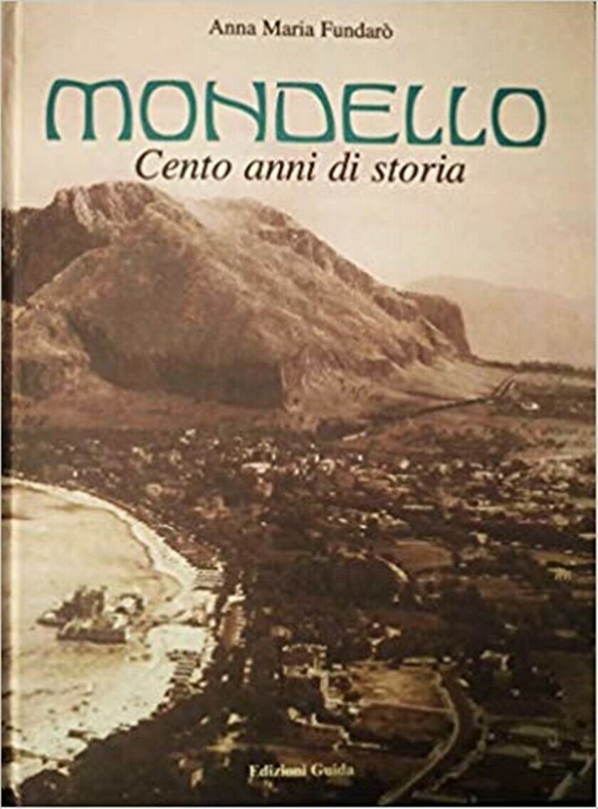 Mondello. Cento anni di storia Mondello. Cento anni di storia