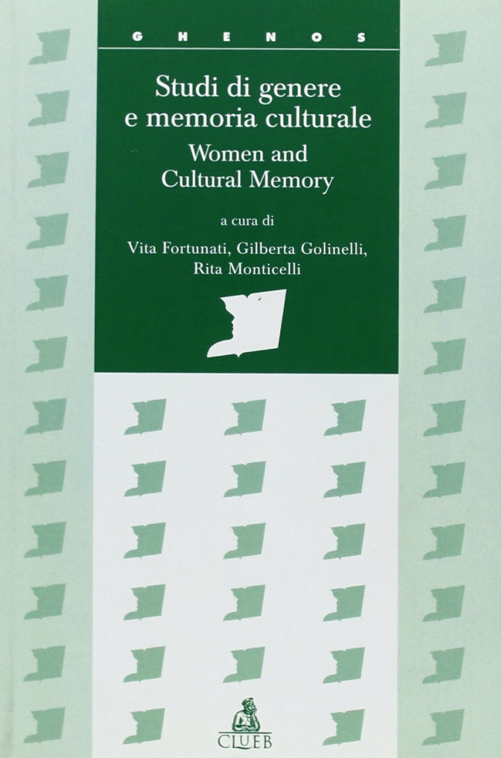 Studi di genere e memoria culturale-Women and cultural memory Studi di genere e memoria culturale-Women and cultural memory