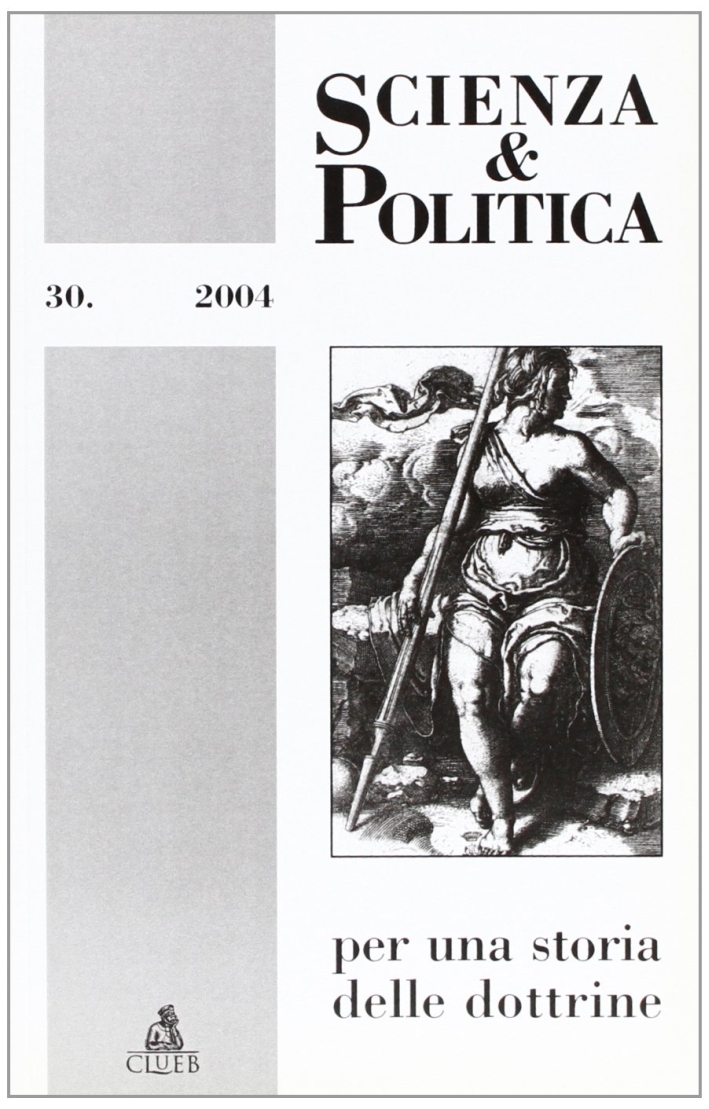 Scienza & politica per una storia delle dottrine. Vol. 30 Scienza & politica per una storia delle dottrine. Vol. 30