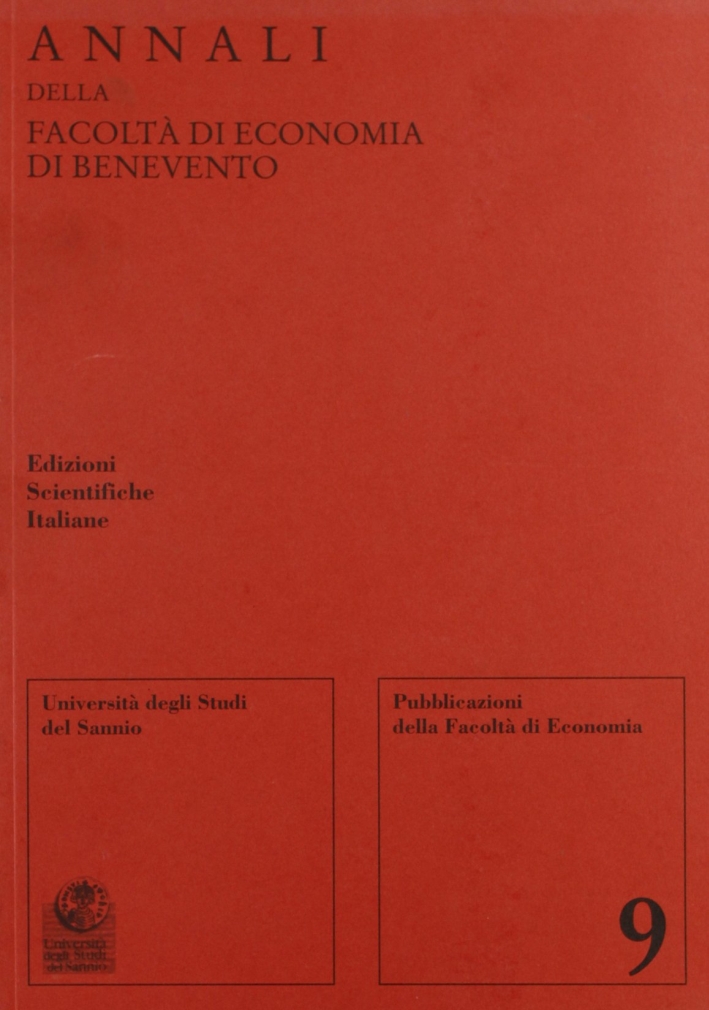 Annali della Facoltà di economia di Benevento. Vol. 9 Annali della Facoltà di economia di Benevento. Vol. 9