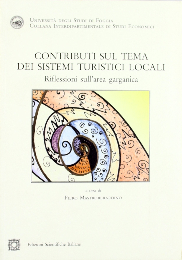 Contributo sul tema dei sistemi turistici locali. Riflessioni sull'area garganica Contributo sul tema dei sistemi turistici locali. Riflessioni sull'area garganica